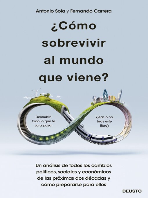 Title details for ¿Cómo sobrevivir al mundo que viene? by Antonio José Sola Reche - Available